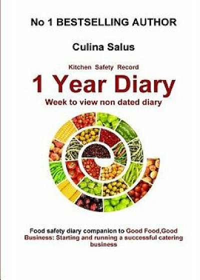 Kitchen Safety Record 1 Year Diary: Week to View Food Safety Management Diary, Paperback/Culina Salus