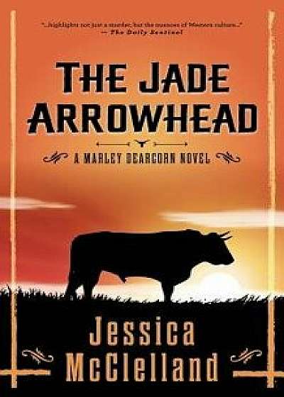 The Jade Arrowhead: A Marley Dearcorn Novel, Paperback/Jessica McClelland