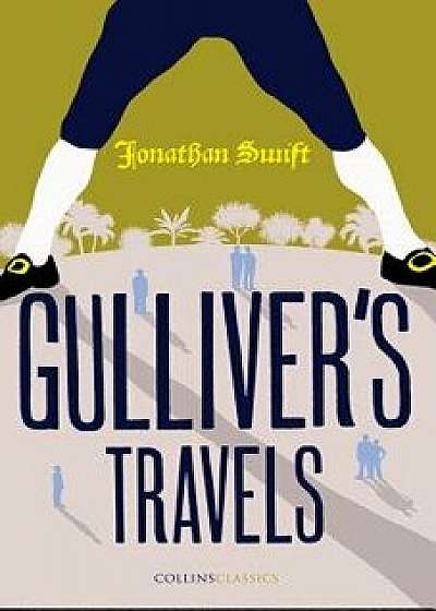 Gulliver's Travels (Collins Classics), Paperback/Jonathan Swift