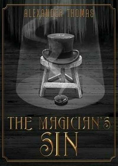 The Magician's Sin, Paperback/Alexander Thomas