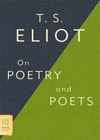 On Poetry and Poets, Paperback/T. S. Eliot