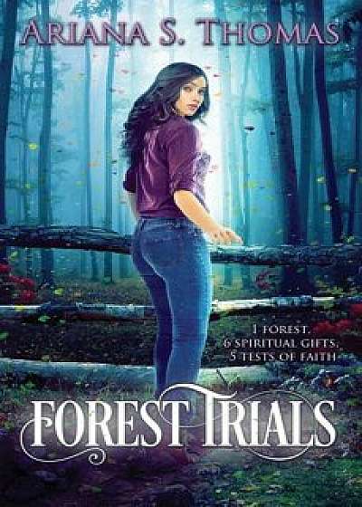 Forest Trials: A Young Adult Fantasy, Paperback/Ariana S. Thomas