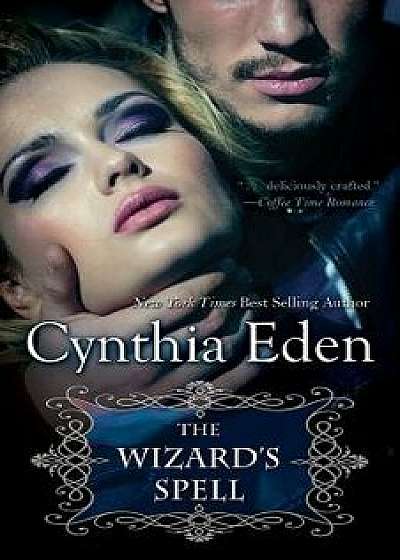 The Wizard's Spell, Paperback/Cynthia Eden
