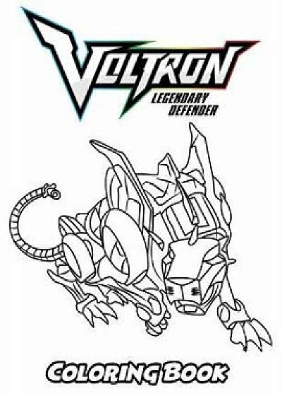 Voltron Legendary Defender Coloring Book: Coloring Book for Kids and Adults, Activity Book with Fun, Easy, and Relaxing Coloring Pages, Paperback/Alexa Ivazewa