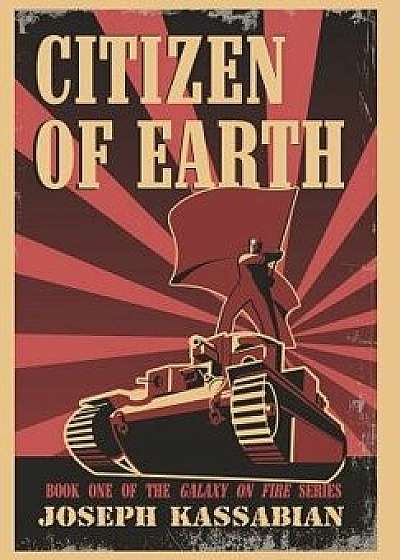 Citizen of Earth, Hardcover/Joseph Kassabian