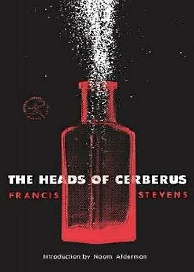 The Heads of Cerberus, Paperback/Francis Stevens