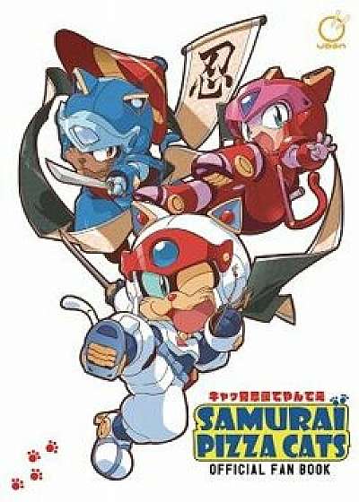 Samurai Pizza Cats: Official Fan Book, Paperback/Tatsunoko Production