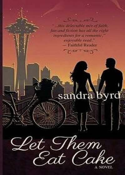 Let Them Eat Cake, Paperback/Sandra Byrd