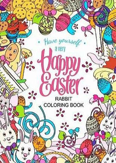 Easter Rabbit Coloring Book: Designs for Adults, Teens, Kids and Children of All Ages, Paperback/Easter Coloring Book