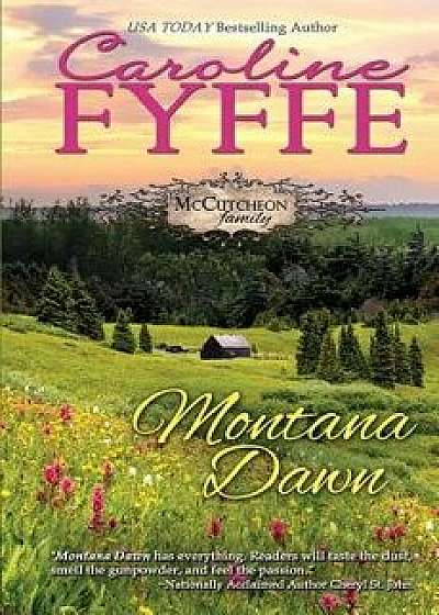 Montana Dawn: The McCutcheon Family Series, Paperback/Caroline Fyffe