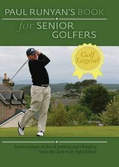 Paul Runyans Book for Senior Golfers, Hardcover/Paul Runyan
