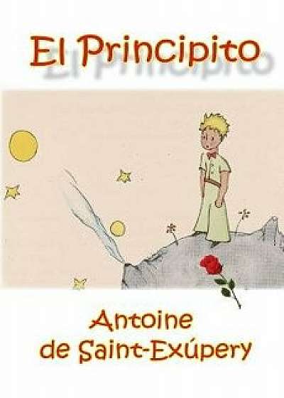 El Principito (Spanish), Paperback/Antoine De Saint-Exupery