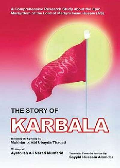 The Story of Karbala, Paperback/Sayyid Hussein Alamdar