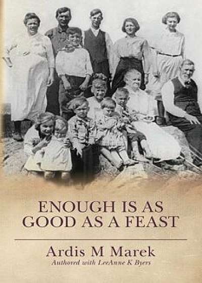 Coperta cărții Enough is as Good as a Feast, Paperback/Leeanne K. Byers