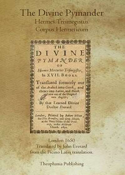 The Divine Pymander, Paperback/John Everard