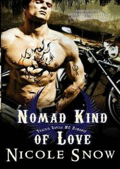 Nomad Kind of Love: Prairie Devils MC Romance (Outlaw Love), Paperback/Nicole Snow