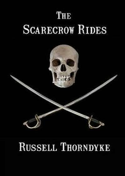 The Scarecrow Rides, Paperback/Russell Thorndyke
