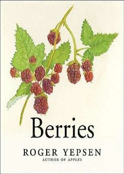 Berries, Hardcover/Roger Yepsen