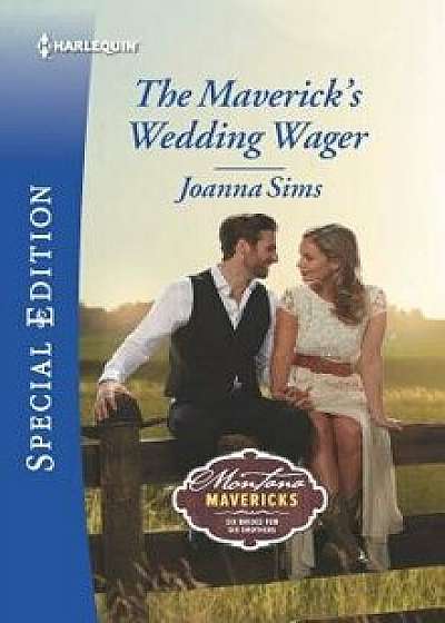The Maverick's Wedding Wager/Joanna Sims