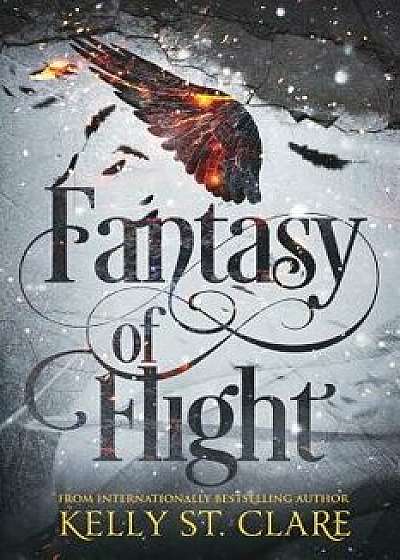 Fantasy of Flight, Paperback/Kelly St Clare