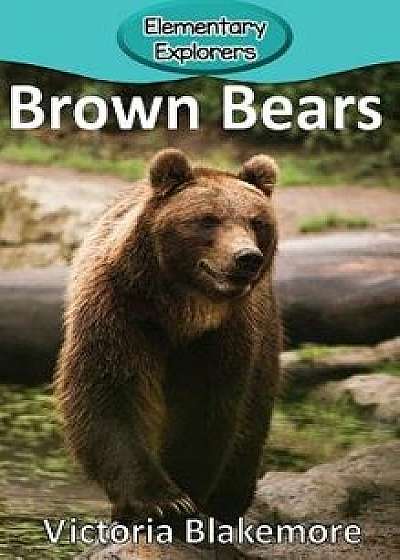 Coperta cărții Brown Bears, Hardcover/Victoria Blakemore