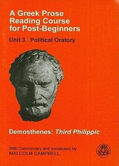 A Greek Prose Course: Unit 3: Public Oratory, Paperback/Demosthenes