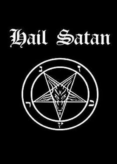 Hail Satan: Satanic Pentagram College Ruled Lined Pages, Paperback/Black Magick Journals