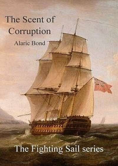 The Scent of Corruption, Paperback/Alaric Bond