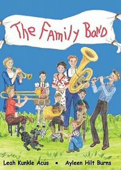 The Family Band, Hardcover/Leah Kunkle Acus