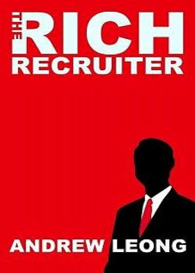 The Rich Recruiter, Paperback/Andrew Leong