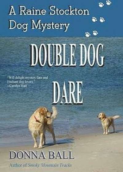 Double Dog Dare, Paperback/Donna Ball
