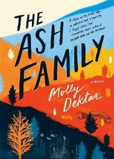 Coperta cărții The Ash Family, Hardcover/Molly Dektar de Molly Dektar