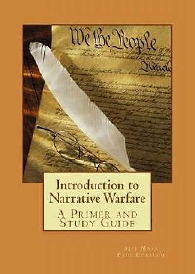 Introduction to Narrative Warfare: A Primer and Study Guide, Paperback/Dr Ajit K. Maan