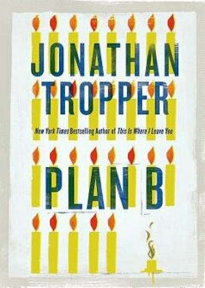 Plan B, Paperback/Jonathan Tropper