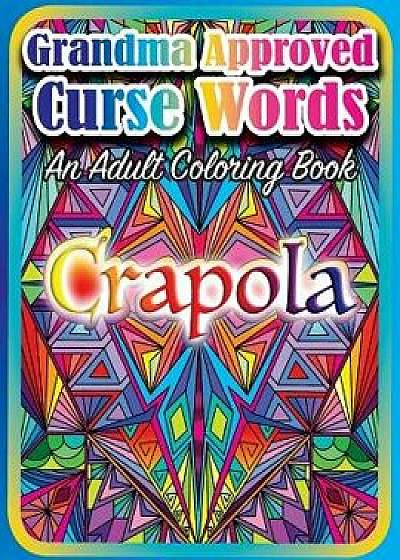 Grandma Approved Curse Words: An Adult Coloring Book, Paperback/Top Hat Coloring