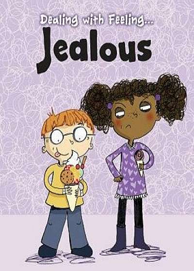 Dealing with Feeling Jealous, Paperback/Isabel Thomas