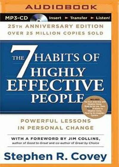 7 Habits of Highly Effective People, The: 25th Anniversary Edition/Stephen R. Covey