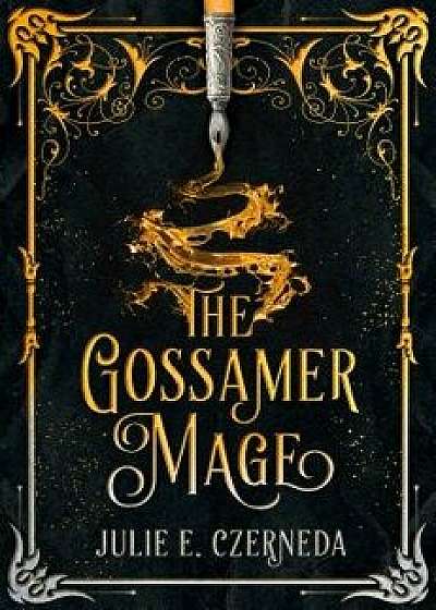 The Gossamer Mage, Hardcover/Julie E. Czerneda