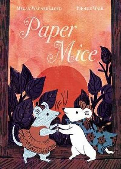 Paper Mice, Hardcover/Megan Wagner Lloyd