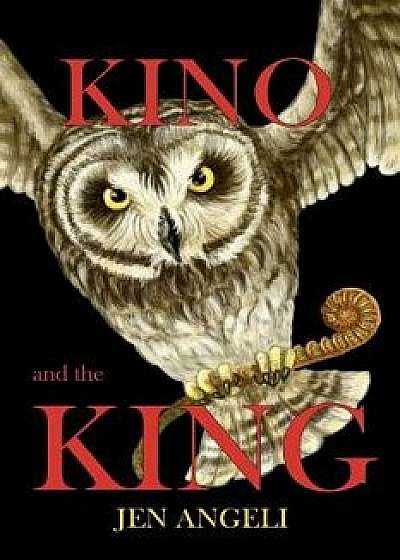 Kino and the King, Paperback/Jen Angeli