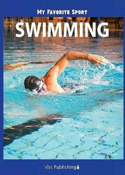 My Favorite Sport: Swimming, Paperback/Nancy Streza