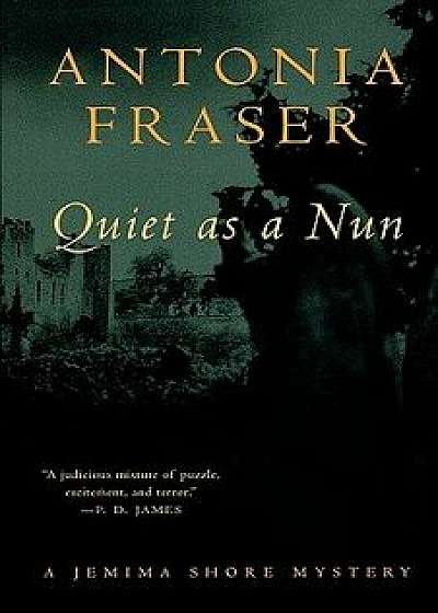 Quiet as a Nun: A Jemima Shore Mystery, Paperback/Antonia Fraser