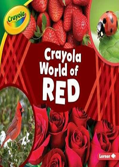 Crayola (R) World of Red, Paperback/Mari C. Schuh