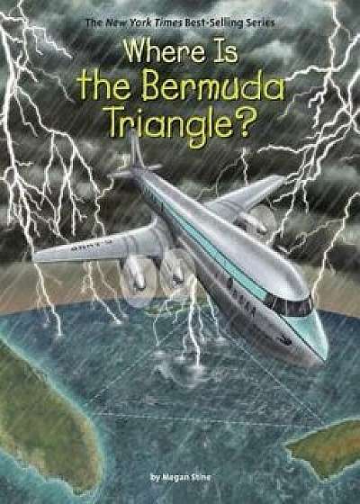 Where Is the Bermuda Triangle'/Megan Stine