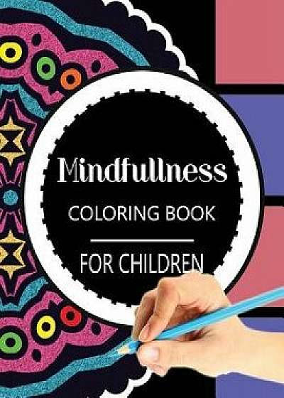 Mindfulness Coloring Book for Children: The Best Collection of Mandala Coloring Book, Paperback/Wise Kid
