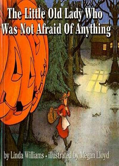 The Little Old Lady Who Was Not Afraid of Anything/Linda Williams