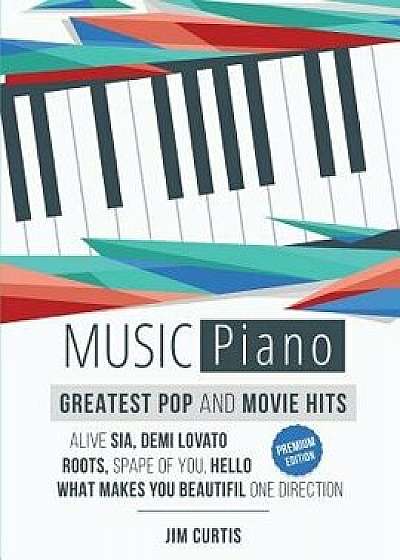 Piano Music Greatest Pop & Movie Hits: Piano Sheet Music - Big Note Piano, Paperback/Jim Curtis