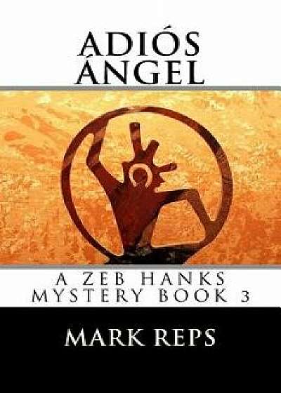 Adios Angel/Mark Reps