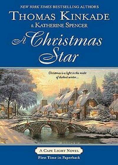 A Christmas Star: A Cape Light Novel, Paperback/Thomas Kinkade
