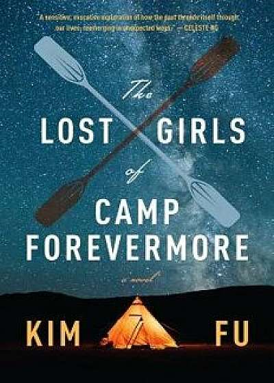 The Lost Girls of Camp Forevermore, Paperback/Kim Fu